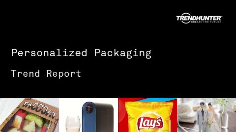 Personalized Packaging Trend Report and Personalized Packaging Market Research