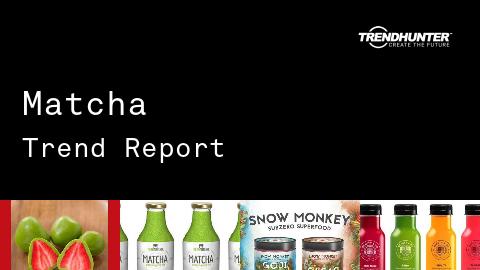 Matcha Trend Report and Matcha Market Research