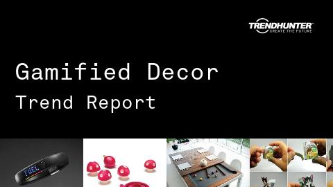 Gamified Decor Trend Report and Gamified Decor Market Research