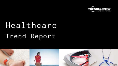 Healthcare Trend Report and Healthcare Market Research