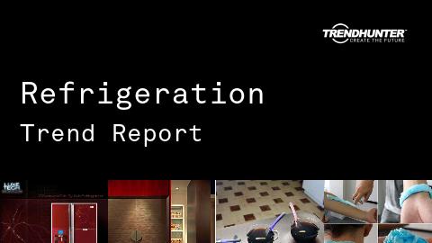 Refrigeration Trend Report and Refrigeration Market Research