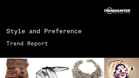 Style and Preference Trend Report and Style and Preference Market Research